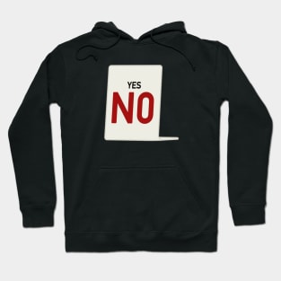 Yes, NO Hoodie